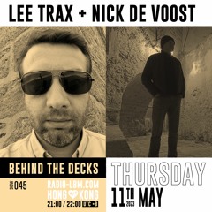 Lee Trax b2b Nick de Voost @ Radio LBM - Behind The Decks EP.45 - May 2023