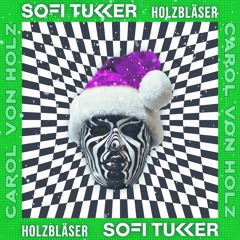 SOFI TUKKER & Holzbläser - Caröl Von Holz