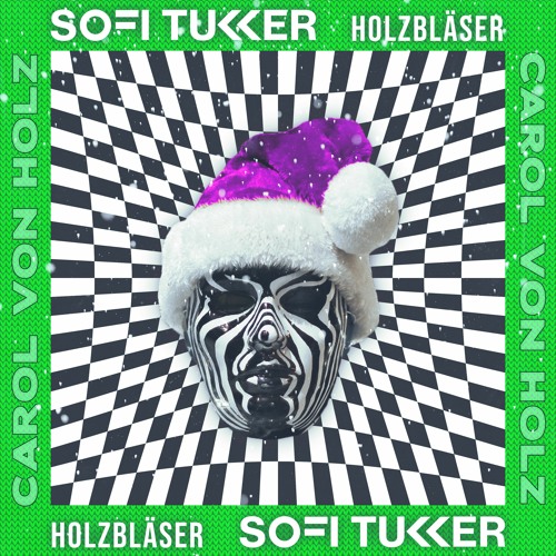 SOFI TUKKER & Holzbläser - Caröl Von Holz