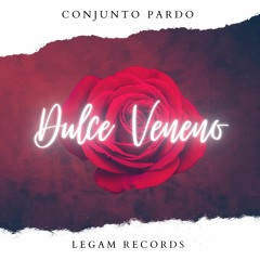 Conjunto Pardo| Dulce Veneno |Estreno 2023