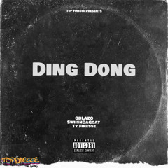 DING DONG (Feat. SwiishDaGoat x Ty Finesse)