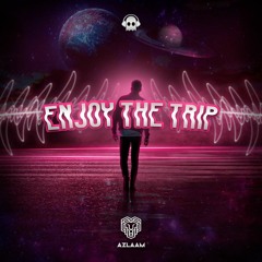 Azlaam - Enjoy The Trip (Original Mix)