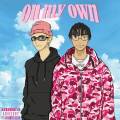 WAVE2FYE & T.I.G - ON MY OWN