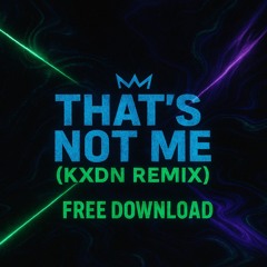 Skepta, JME - Thats Not Me KXDN REMIX ( FREE DOWNLOAD)