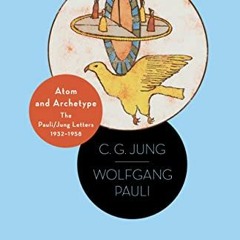 GET KINDLE 📜 Atom and Archetype: The Pauli/Jung Letters, 1932-1958 - Updated Edition