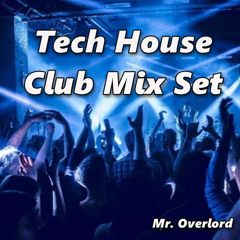Tech House - Club Mix Set
