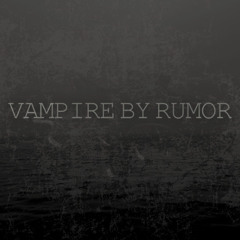VAMPIRE BY RUMOR || COVER / INSTRUMENTAL