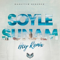 Söyle Sunam (HCY & Serhat Kanat Trap Remix)