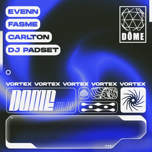 Stream DÔME  Listen to DÔME VA.03 - Vortex EP w/ Carlton, Dj Padset,  Evenn, Fasme playlist online for free on SoundCloud