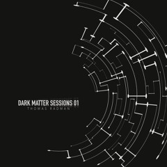 Dark Matter Sessions 01 - [Techno & Progressive House Mix]