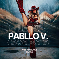 Lexa, Pabllo Vittar - Cavalgada - Wini Marques Remix