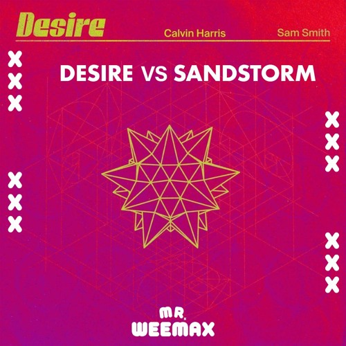 Desire x Sandstorm Transition Mashup - Mr. Weemax (Calvin Harris, Darude, Sam Smith, Alok) PREVIEW
