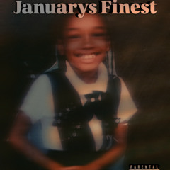 Januarys Finest