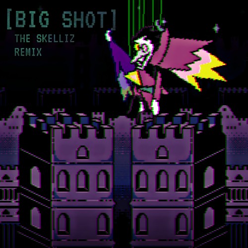 Toby Fox - BIG SHOT [Experimental EDM REMIX - Prod. The Skelliz]