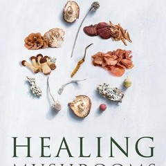 ❤pdf Medicinal Mushrooms: A Practical Guide to Healing Mushrooms (Urban Homesteading)