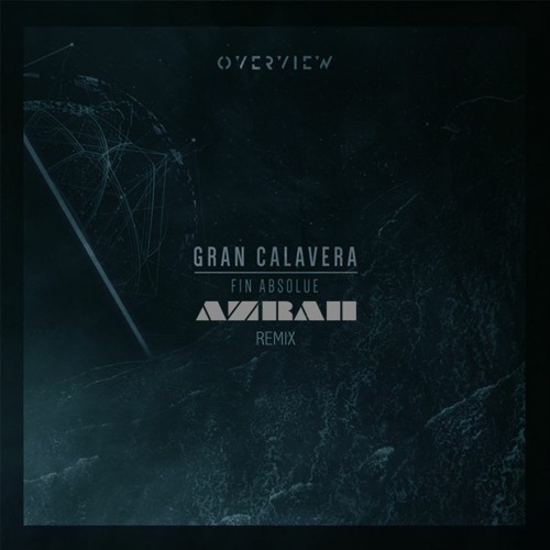 Gran Calavera - Fin Absolue (Azrah Remix)