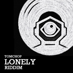 LONELY RIDDIM