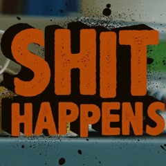 "END CREDITS" from "SHIT HAPPENS"