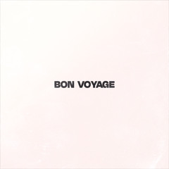 Bon Voyage - Summer '21