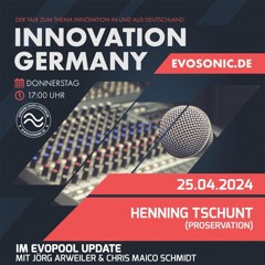 Innovation Germany - 25.04.2024: Henning Tschunt (GF von "PROSERVATION")