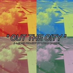 OUT THE CITY PT.1