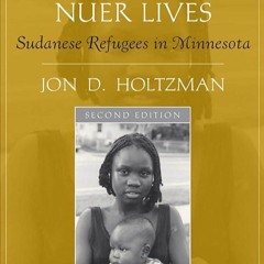 ❤book✔ Nuer Journeys, Nuer Lives: Sudanese Refugees in Minnesota