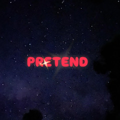 PRETEND