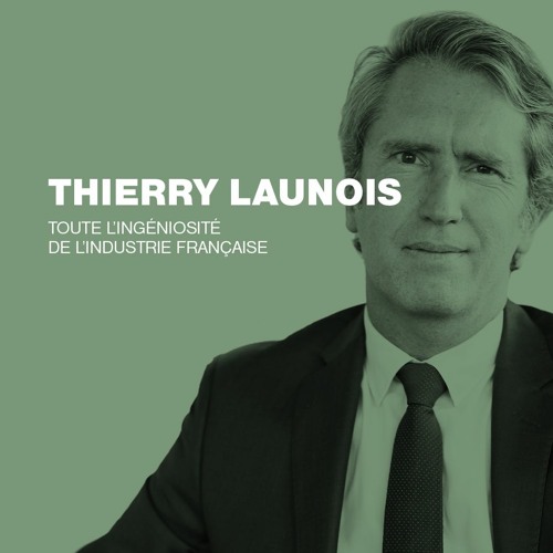 THIERRY LAUNOIS - Toute l'ingéniosité de l'industrie française