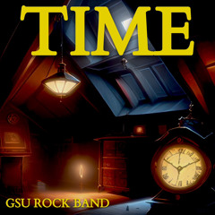 Time by the GSU Rock Band( feat: Anna Abdala)