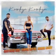 Kurtuluş Kuş & Feryal Sepin & Burak Bulut - Karalaya Karalaya (2022) 320 Kbps