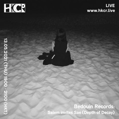 Bedouin Records: Salem invites Sae (Depth of Decay) - 13/05/2021