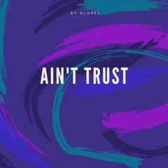 Ain't Trust (ORIGINAL MIX)