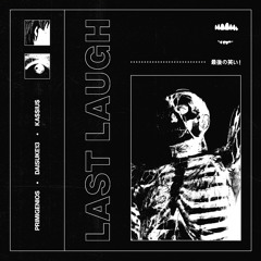 Last Laugh (Feat. Primigenios)