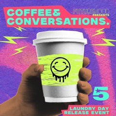 COFFEE & CONVERSATIONS: LAUNDRY DAY RELEASE PARTY