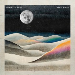 Magnetic Moon - Sand Dunes (AMBIENT SOUNDSCAPE)