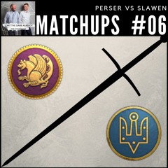 Matchups #06: Perser vs Slawen
