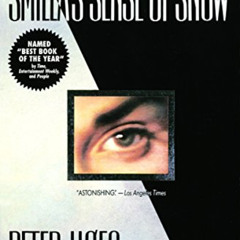 [READ] EPUB 💏 Smilla's Sense of Snow by  Peter Hoeg &  Tiina Nunnally [PDF EBOOK EPU