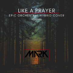 Mark Taw - Like A Prayer (Epic Orchestral Hybrid Cover) - Madonna