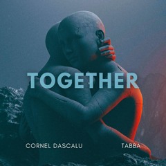 Cornel Dascalu & Tabba - Together