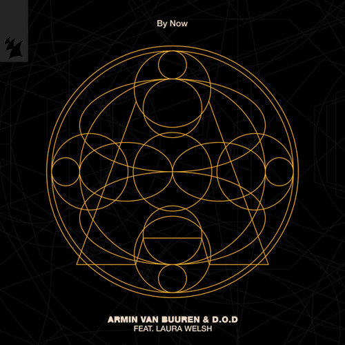 Armin van Buuren & D.O.D feat. Laura Welsh - By Now