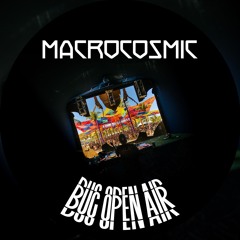 Macrocosmic @ Bug Open Air (Live Set)