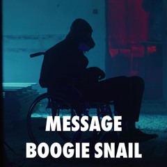 MESSAGE, by Boogie Snail, is mixed and mastered by www.bsmastering.com