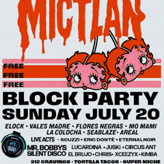 Mictlan Block Party 7/20/25