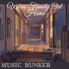 [ Free For Profit ] - When Family Out Home | Chilling Lofi Beat - ( Royalty Free )