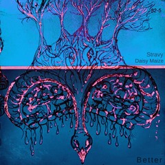 stravy & daisy maize - better