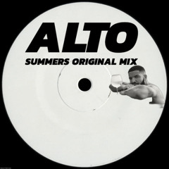 ALTO - SUMMERS ORIGINAL MIX [PLAYED BY MARCO CAROLA] (Drake Edit) [FREE DL]