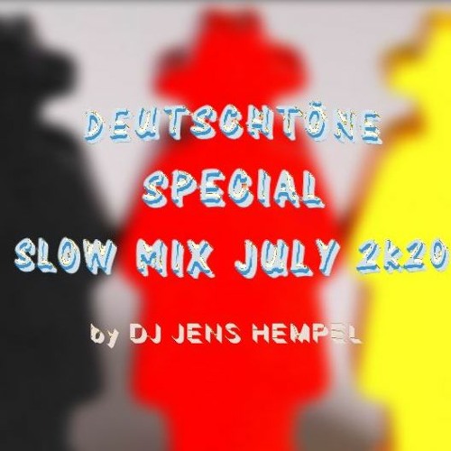 DEUTSCHTÖNE SPECIAL - #2 SLOW MIX JULI 2k20