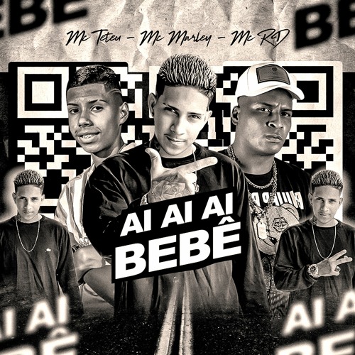 MC MARLEY E MC TETEU E MC RD - AI AI AI BEBÊ / QUER SUGAR OU VAI LAMBER