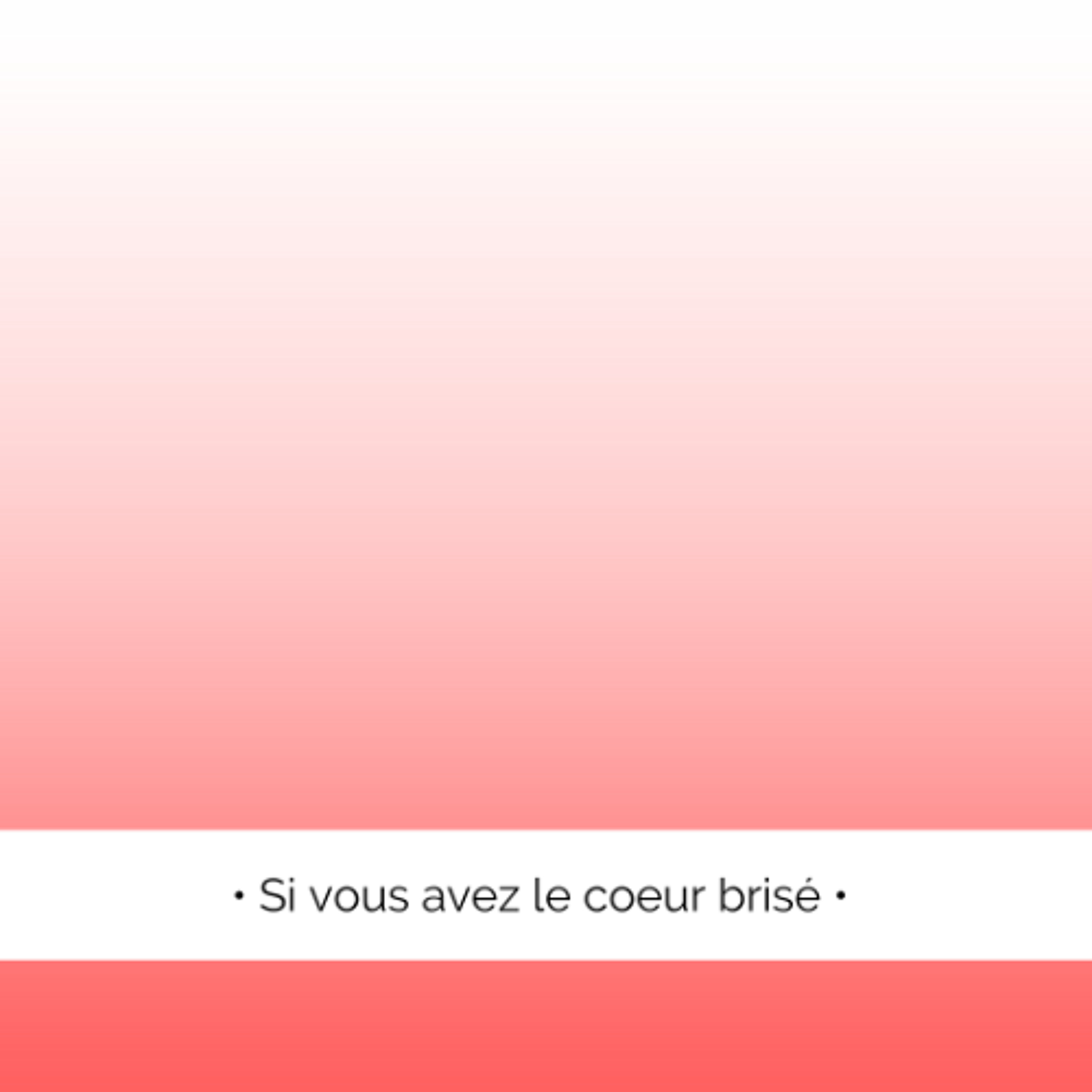✨ Si vous avez le cœur brisé...