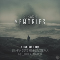 Subakh - Memories (FreedomSteppa Remix)